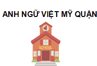 TRUNG TÂM Anh ngữ Việt Mỹ Quận 4